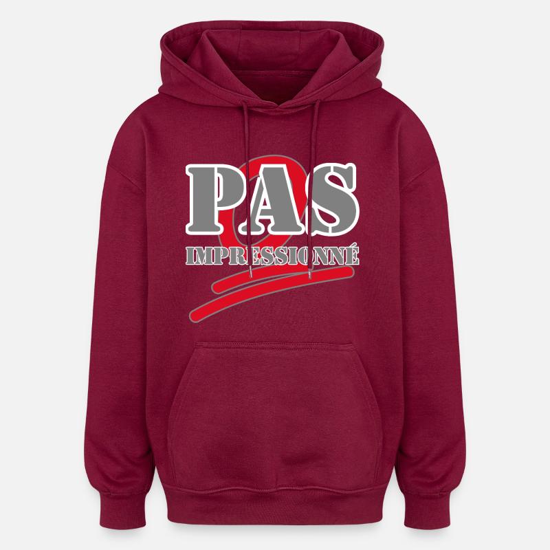 PAS IMPRESSIONNÉ. - Sweat à capuche oversize unisexe - bordeaux