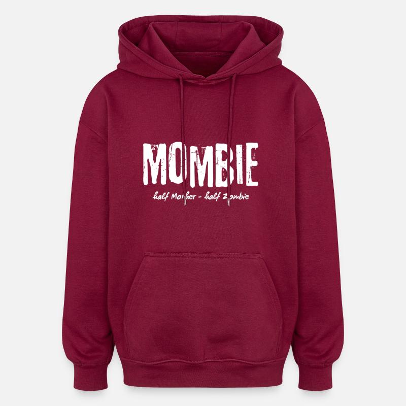 MomBie mi-maman mi-zombie - Sweat à capuche oversize unisexe - bordeaux