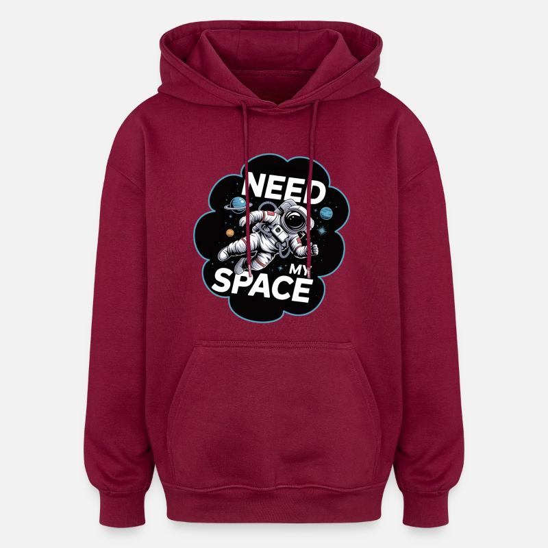 J’ai besoin de mon astronaute spatial - Sweat à capuche oversize unisexe - bordeaux