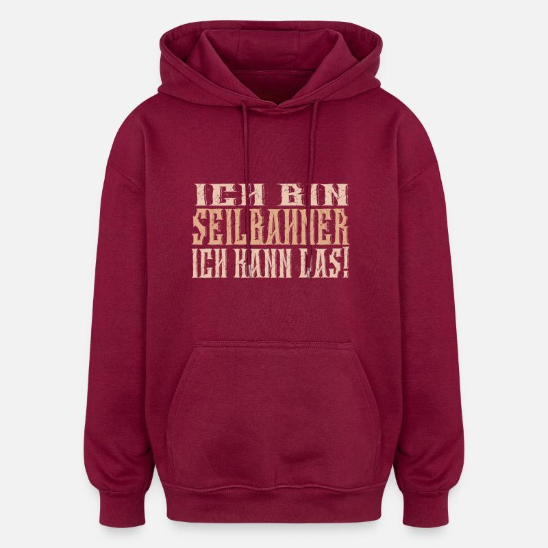 Ich bin Seilbahner - Oversized Unisex Hoodie - Burgunderrot
