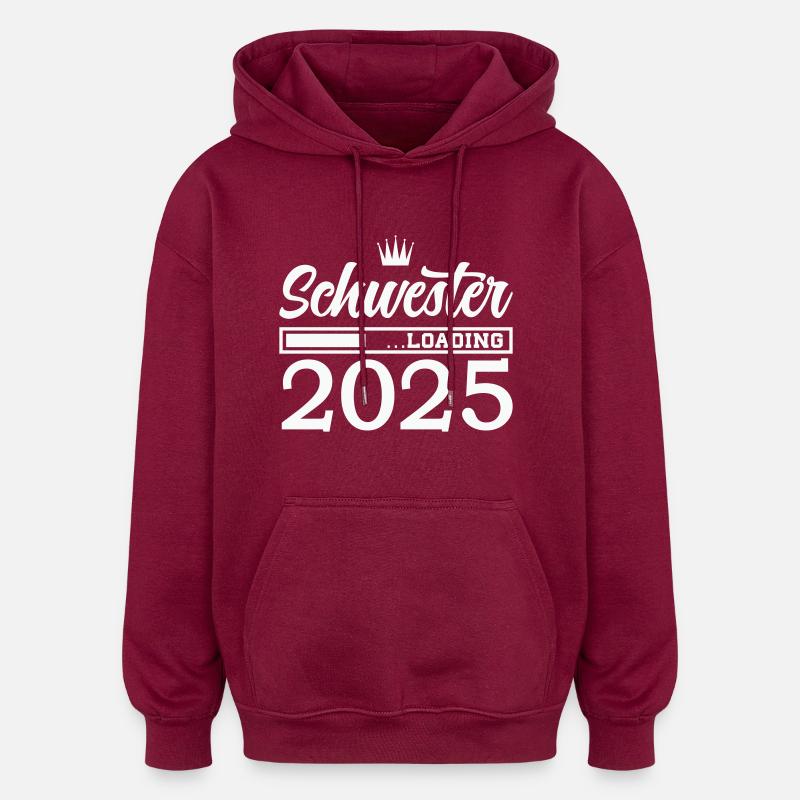 Schwester 2025 Loading - Oversized Unisex Hoodie - Burgunderrot