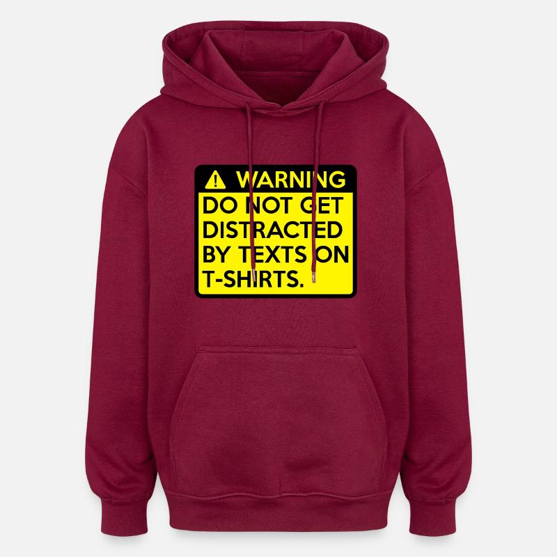 Warning: do not get distracted - Oversized Unisex Hoodie - burgundy