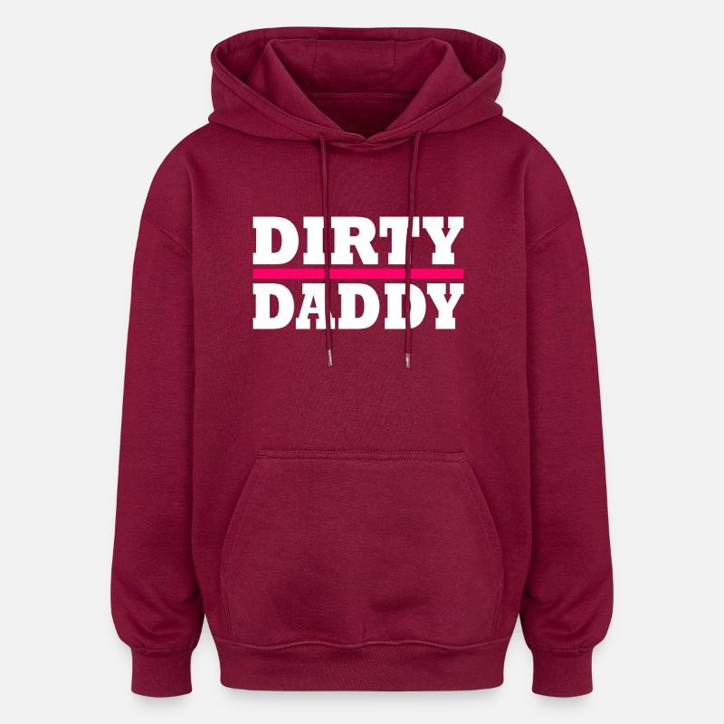 Dirty daddy - Sweat à capuche oversize unisexe - bordeaux