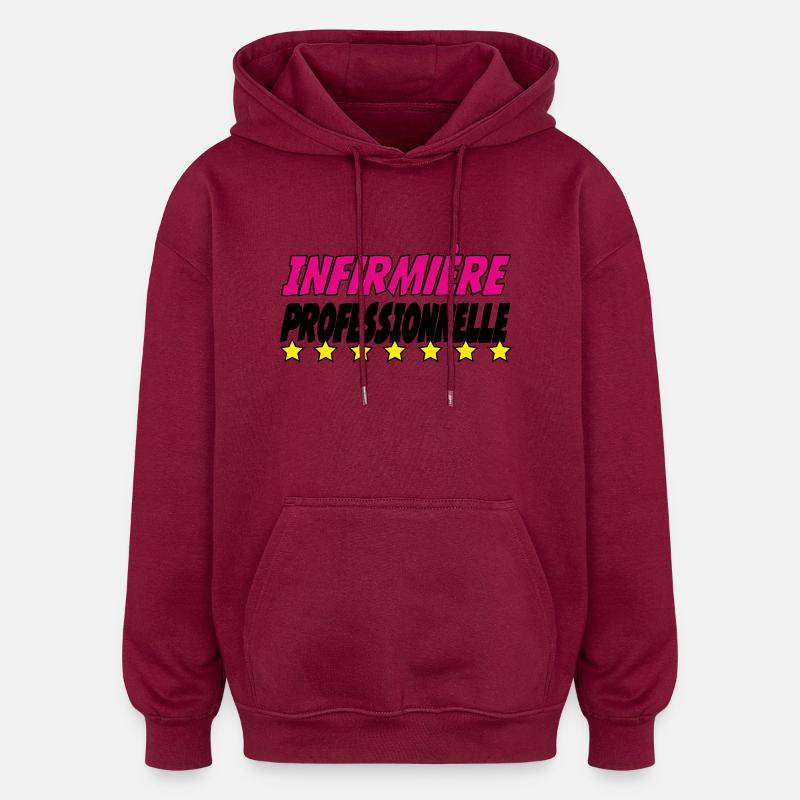 Infirmière PROFESSIONNELLE - Sweat à capuche oversize unisexe - bordeaux