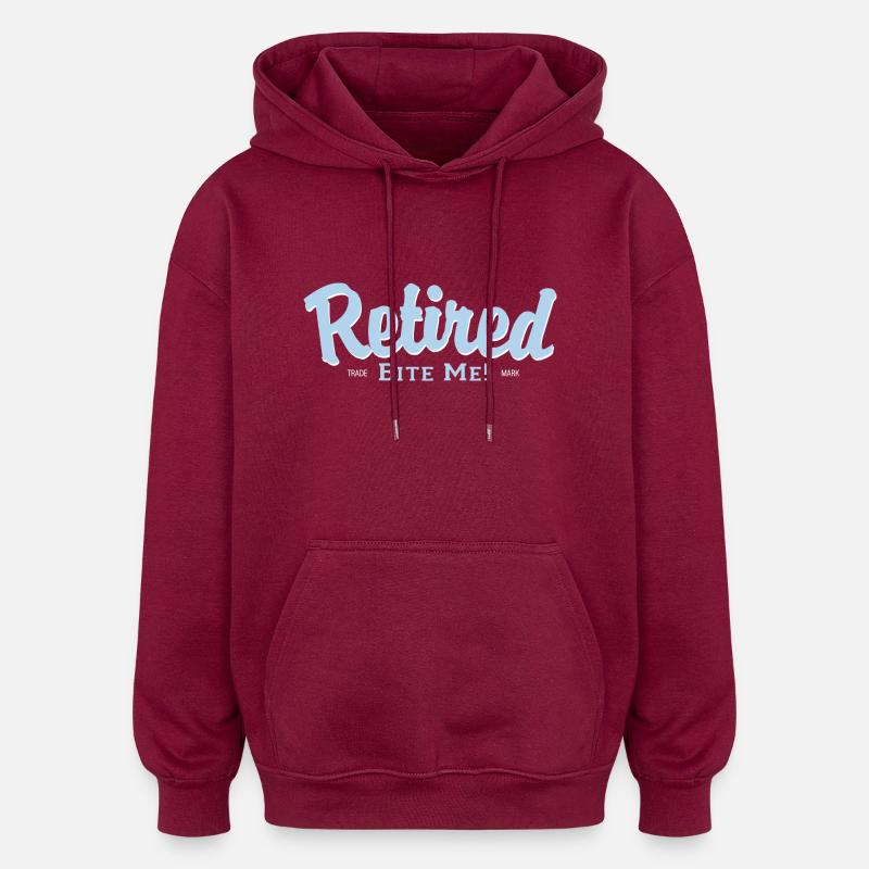 Retired Bite Me! - Sweat à capuche oversize unisexe - bordeaux