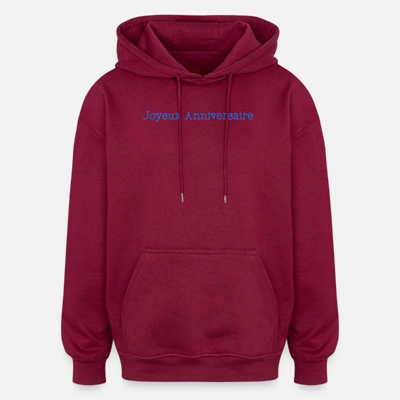ANNIVERSAIRE. HAPPY BIRTHDAY. JOYEUX ANNIVERSAIRE. - Sweat à capuche oversize unisexe - bordeaux