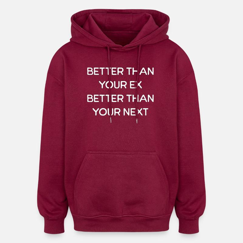 Mieux que votre texte ex - Sweat à capuche oversize unisexe - bordeaux