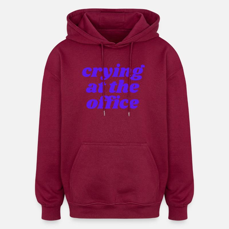 crying at the office - Oversized Unisex Hoodie - Burgunderrot