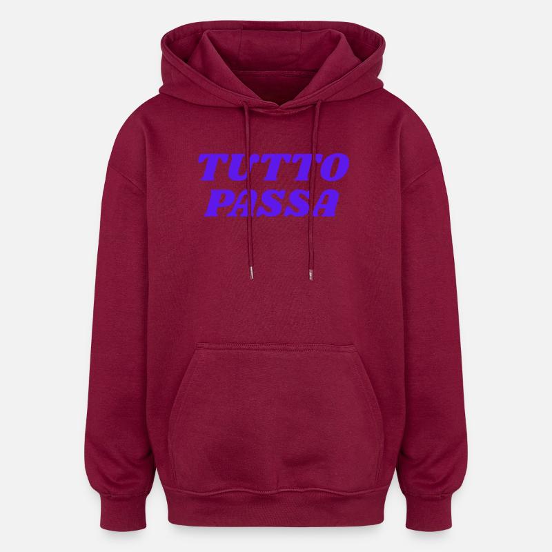 tutto passa - Sweat à capuche oversize unisexe - bordeaux