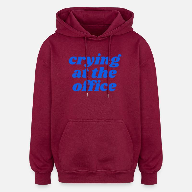 crying at the office - Oversized Unisex Hoodie - Burgunderrot