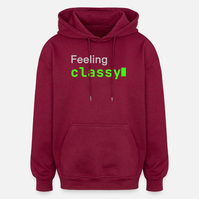 Feeling classy | Developer mood - Oversized Unisex Hoodie - Burgunderrot