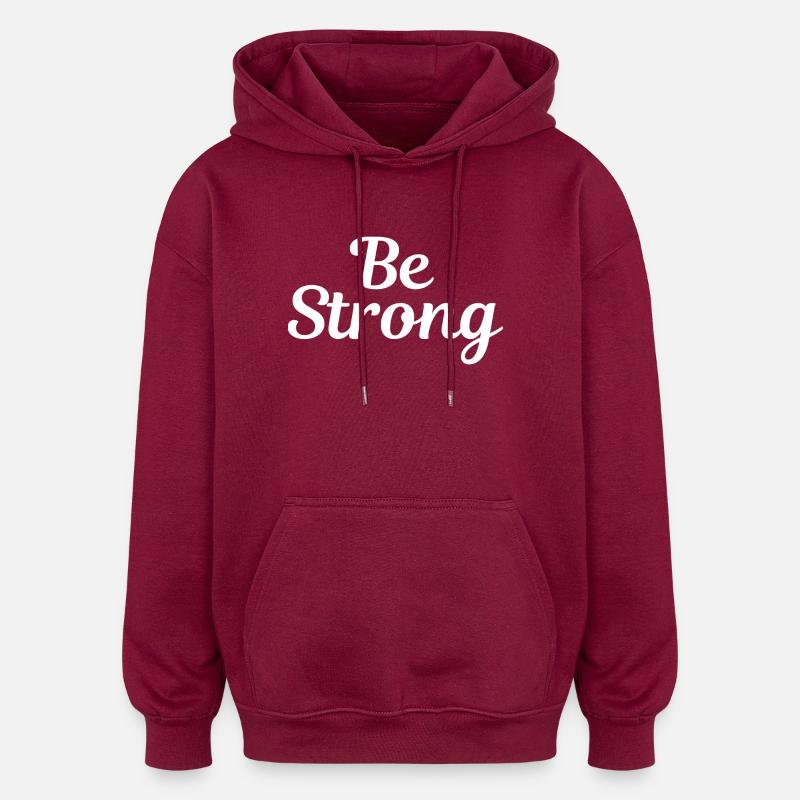 Be STRONG 4 - Sweat à capuche oversize unisexe - bordeaux