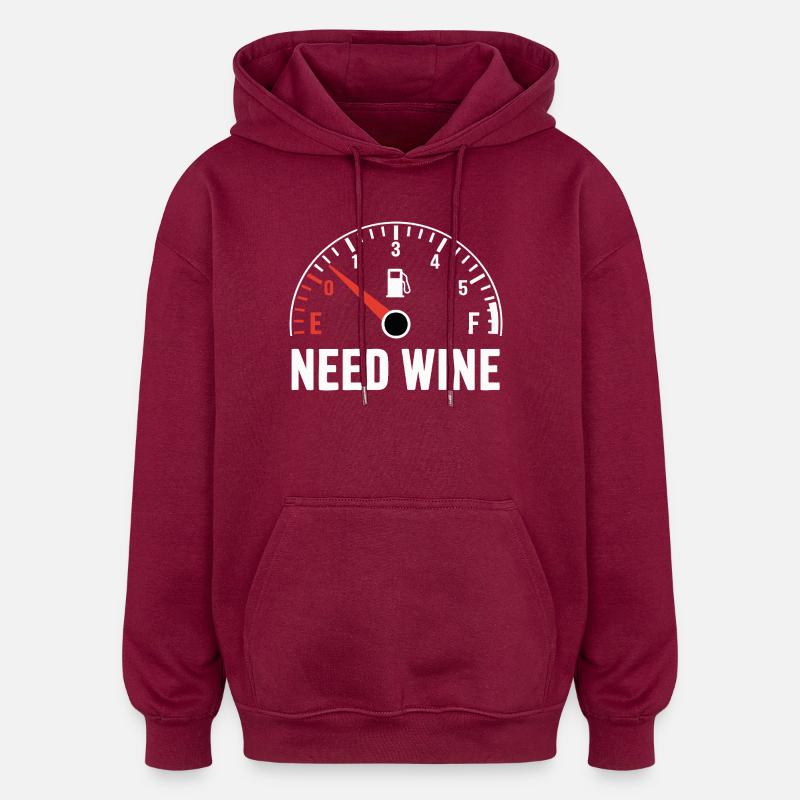 Tank empty – need wine now! - Oversized Unisex Hoodie - burgundy