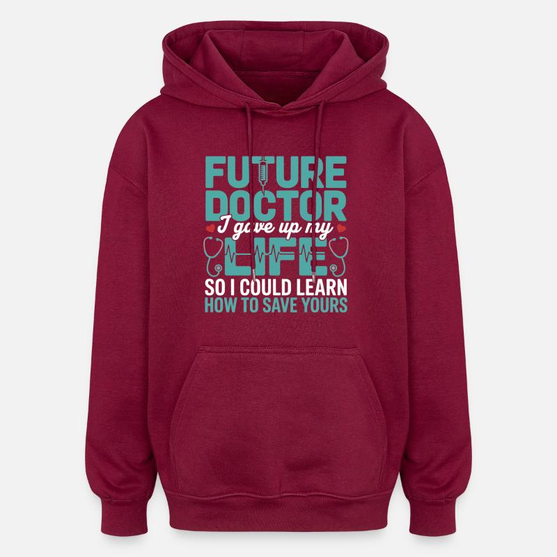 Future déclaration de sauveteur médecin - Sweat à capuche oversize unisexe - bordeaux