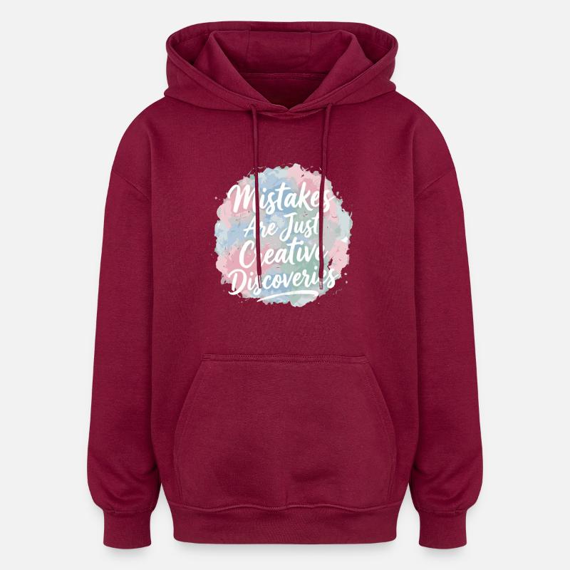 Mistakes Are Just Creative Discoveries - Oversized Unisex Hoodie - Burgunderrot