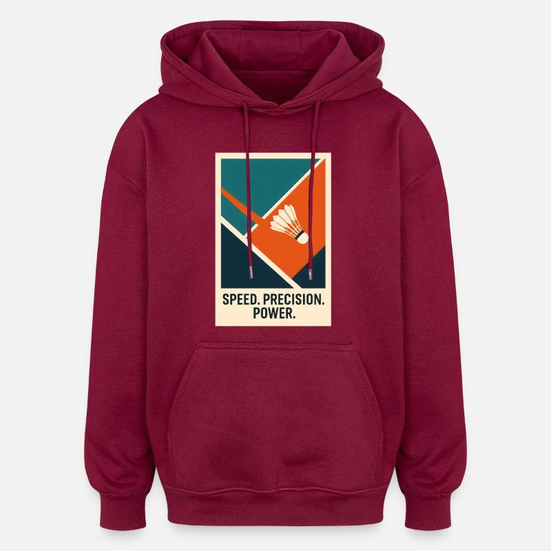 Speed Precision Power | Badminton Statement - Oversized Unisex Hoodie - burgundy