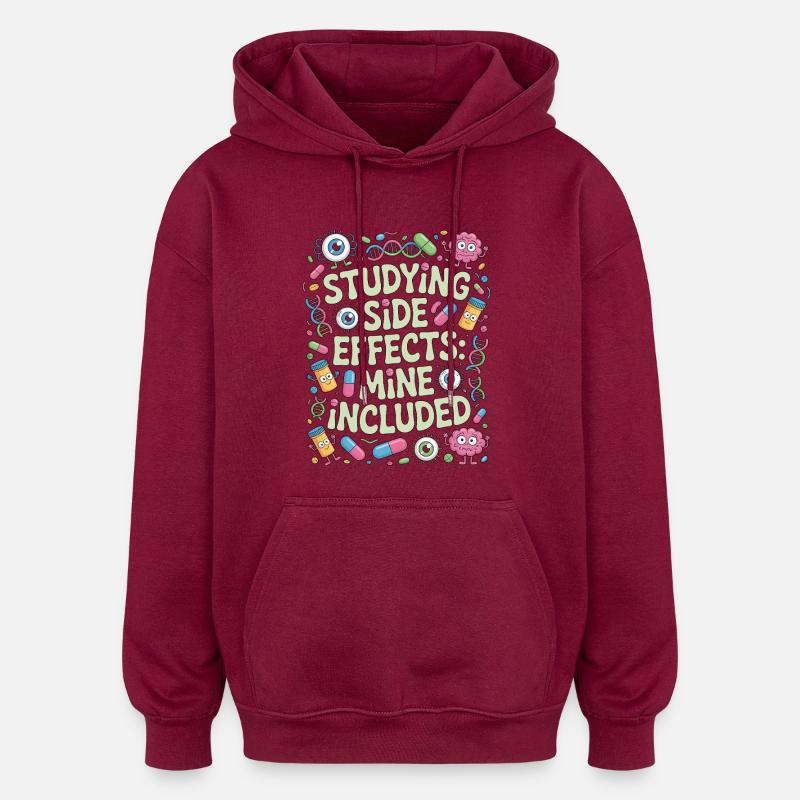Pharmacist Student Studying Side Effects Science - Oversized Unisex Hoodie - burgundy
