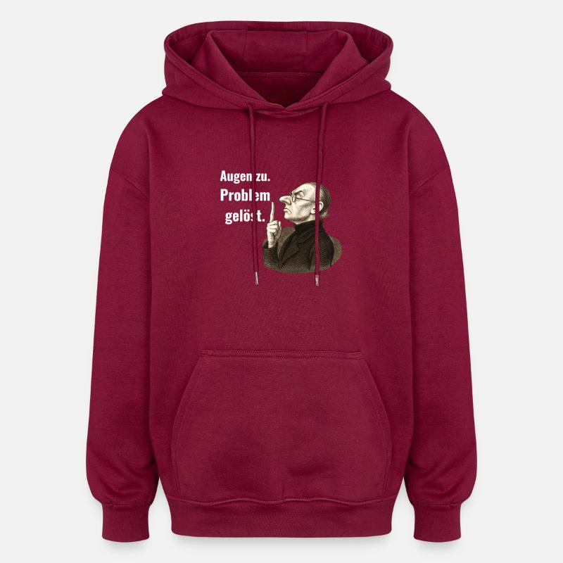Close your eyes – problem solved. - Oversized Unisex Hoodie - burgundy