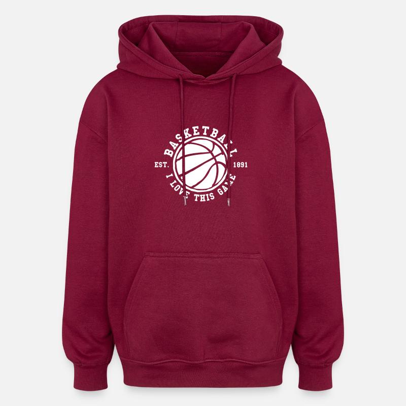 Basket-ball - i love this game - Sweat à capuche oversize unisexe - bordeaux