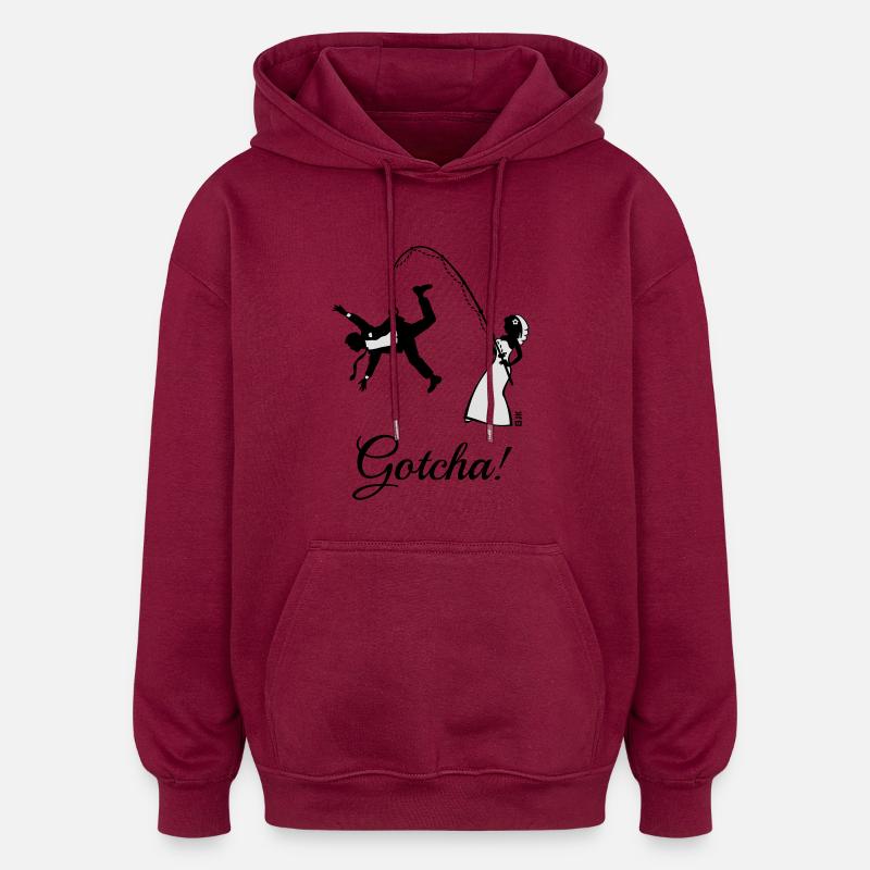 Gotcha! (Épouse Angelt Mari / JGA) - Sweat à capuche oversize unisexe - bordeaux