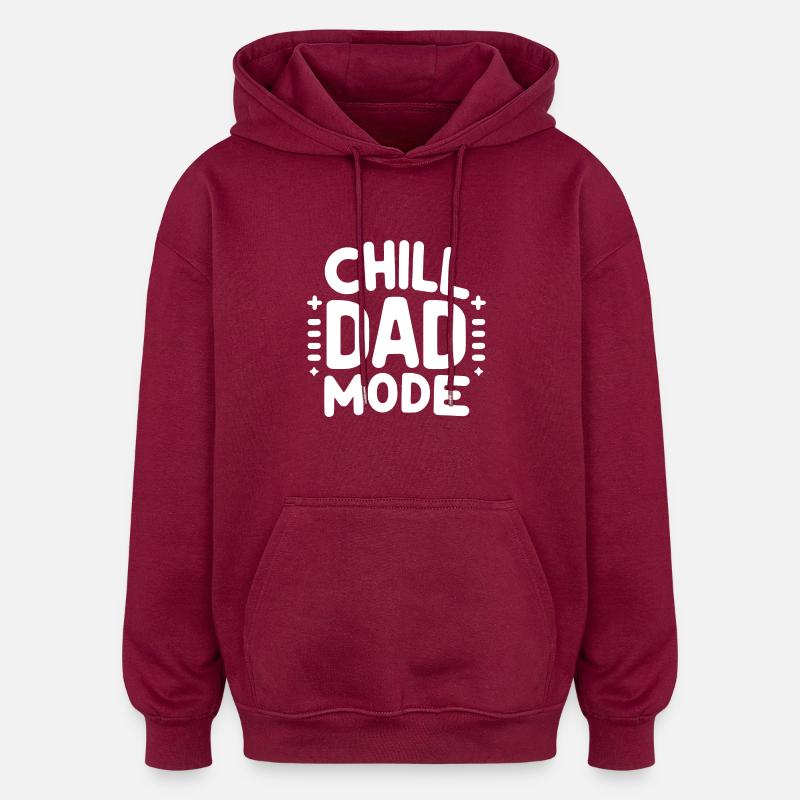 Chill Dad Mode - Sweat à capuche oversize unisexe - bordeaux