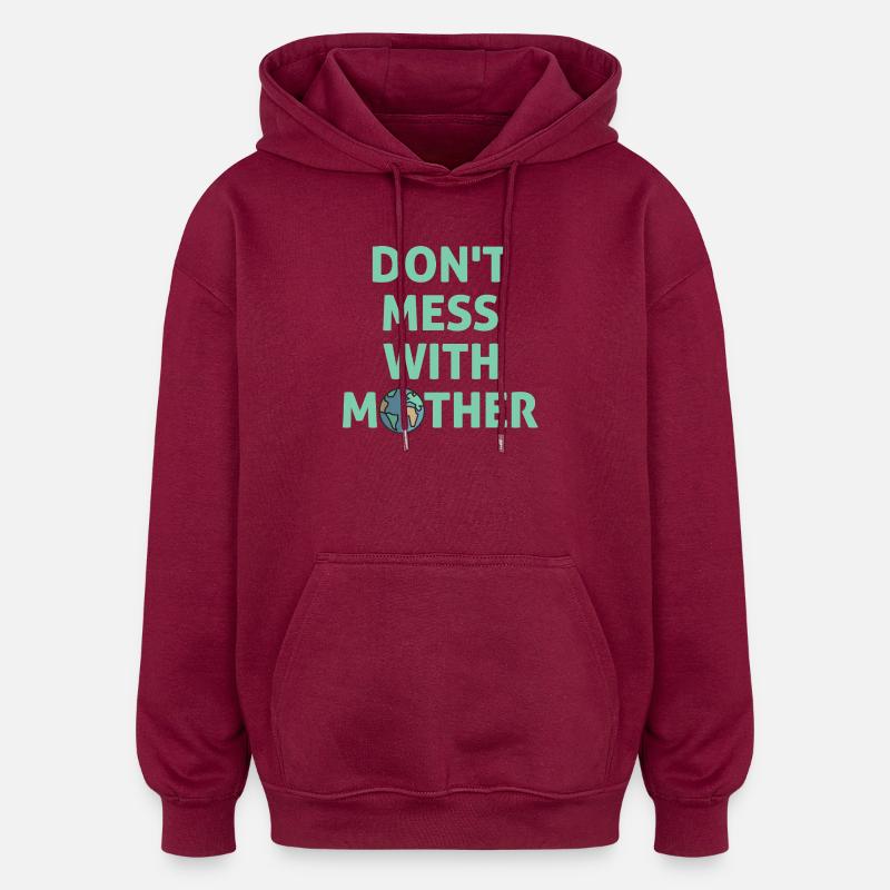 Don't mess with mother! - Oversized Unisex Hoodie - burgundy