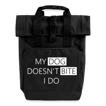 Funny Dog Shirt - My dog does not bite - Roll Top Backpack with Two Handles - black - Front