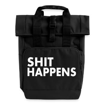 Shit happens - Rolltop Rucksack mit zwei Griffen - Schwarz - Vorne
