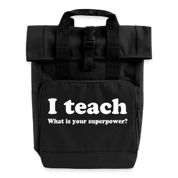 teacher - Roll Top Backpack with Two Handles - black - Front