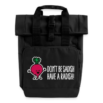 Don't be sadish have a radish funny dietician - Roll Top Backpack with Two Handles - black - Front