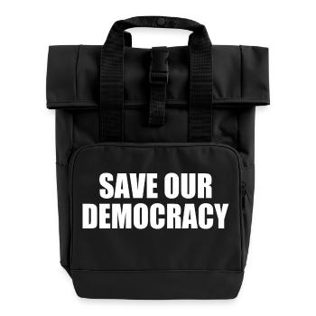 Save our democracy - Roll Top Backpack with Two Handles - black - Front