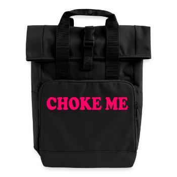 Choke me - Rolltop Rucksack mit zwei Griffen - Schwarz - Vorne