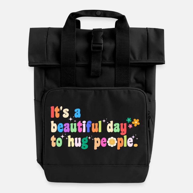 Es ist ein wunderschöner Tag, um Menschen zu umarmen, Inspiration - Rolltop Rucksack mit zwei Griffen - Schwarz
