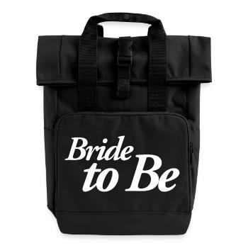 Bride to Be - Roll Top Backpack with Two Handles - black - Front