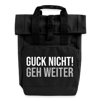 Guck nicht geh weiter - Rolltop Rucksack mit zwei Griffen - Schwarz - Vorne