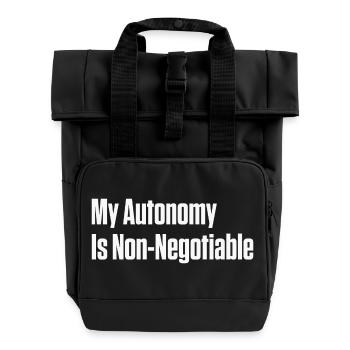 My Autonomy Is Non Negotiable PDA ND - Roll Top Backpack with Two Handles - black - Front