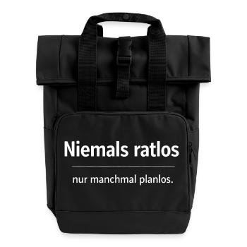 Niemals ratlos, nur planlos manchmal - Rolltop Rucksack mit zwei Griffen - Schwarz - Vorne