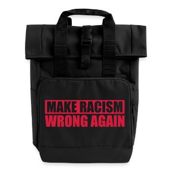 make racism wrong again - Rolltop Rucksack mit zwei Griffen - Schwarz - Vorne