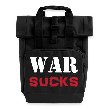 Slogan T-Shirt Krieg saugt Antimilitarismus - Rolltop Rucksack mit zwei Griffen - Schwarz - Vorne