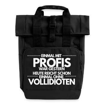 Once without complete idiots / Once with professionals - Roll Top Backpack with Two Handles - black - Front