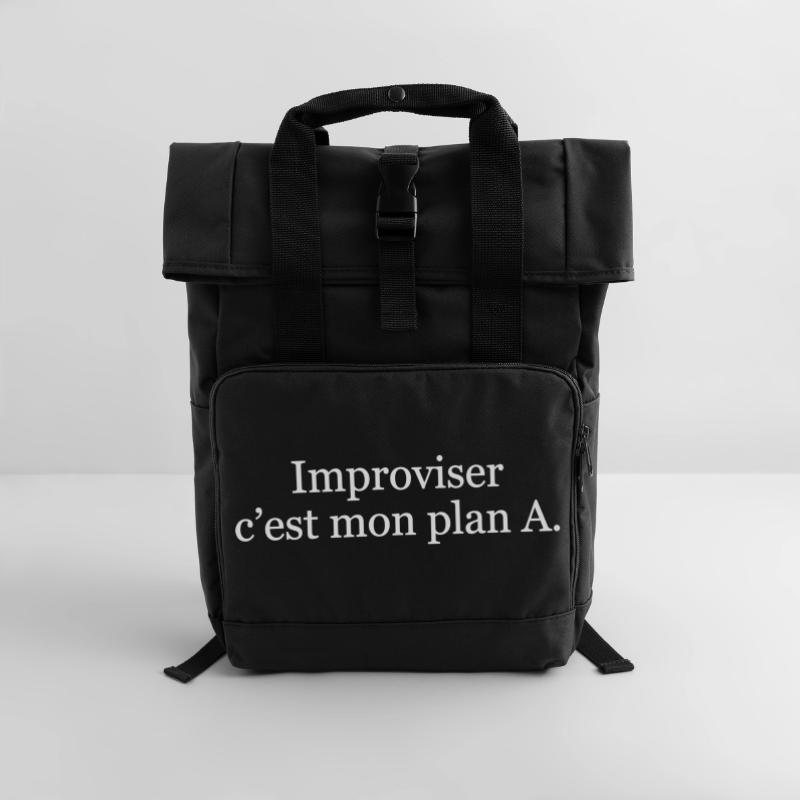 Improviser, c’est mon plan A Sac à dos Roll Top à deux anses
