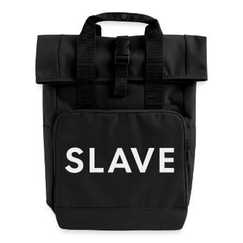 SLAVE Bold White Typography Design-BDSM Lifestyle - Roll Top Backpack with Two Handles - black - Front