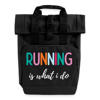 Running is What I Do - Roll Top Backpack with Two Handles - black - Front