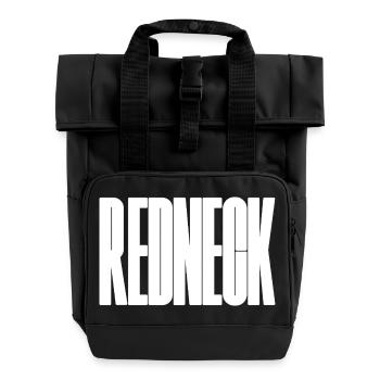 Redneck- big, bold and funny typographical design - Roll Top Backpack with Two Handles - black - Front