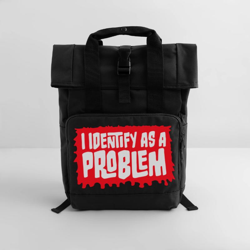 I Identify as a Problem Statement Cheeky Rebellious Roll Top Backpack with Two Handles