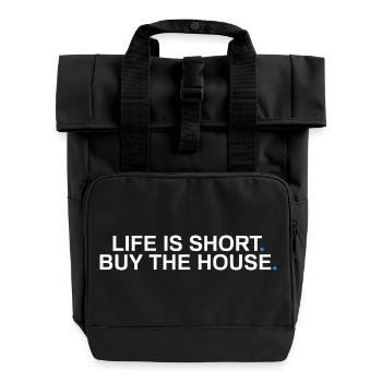 Life is short Funny Realtor Real Estate Agent - Roll Top Backpack with Two Handles - black - Front