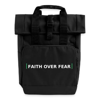 Faith Over Fear Bold Lettering - Roll Top Backpack with Two Handles - black - Front