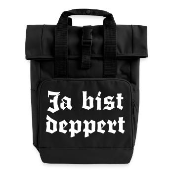 Ja bist deppert - Rolltop Rucksack mit zwei Griffen - Schwarz - Vorne