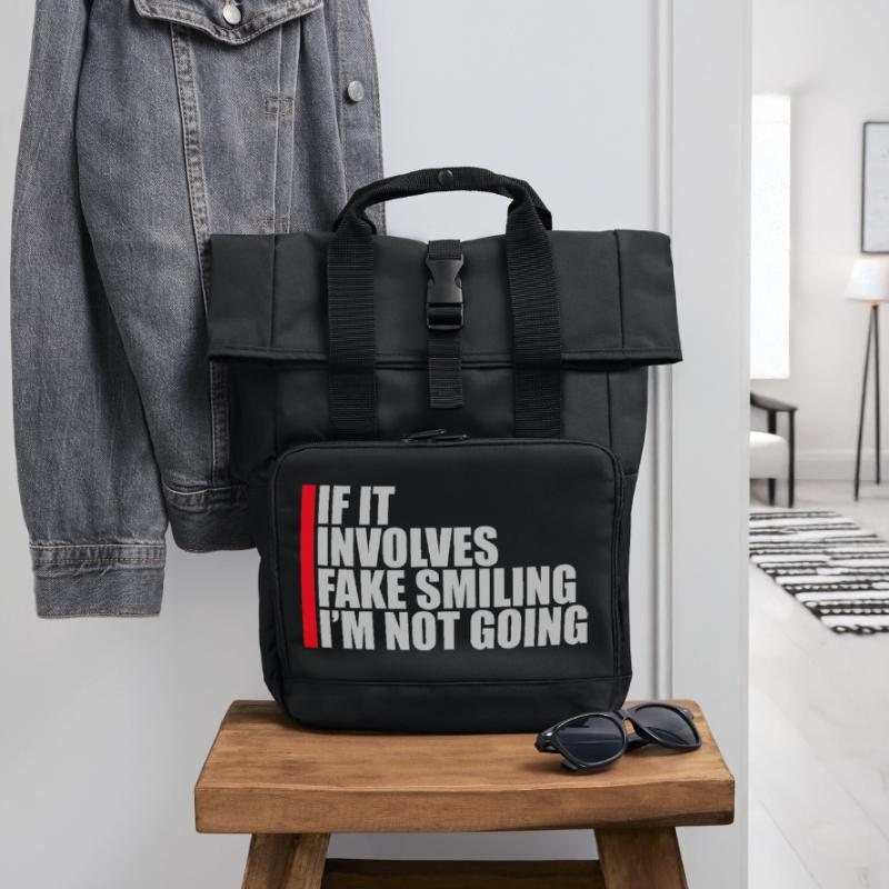 If It Involves Fake Smiling I'm Not Going Saying Roll Top Backpack with Two Handles
