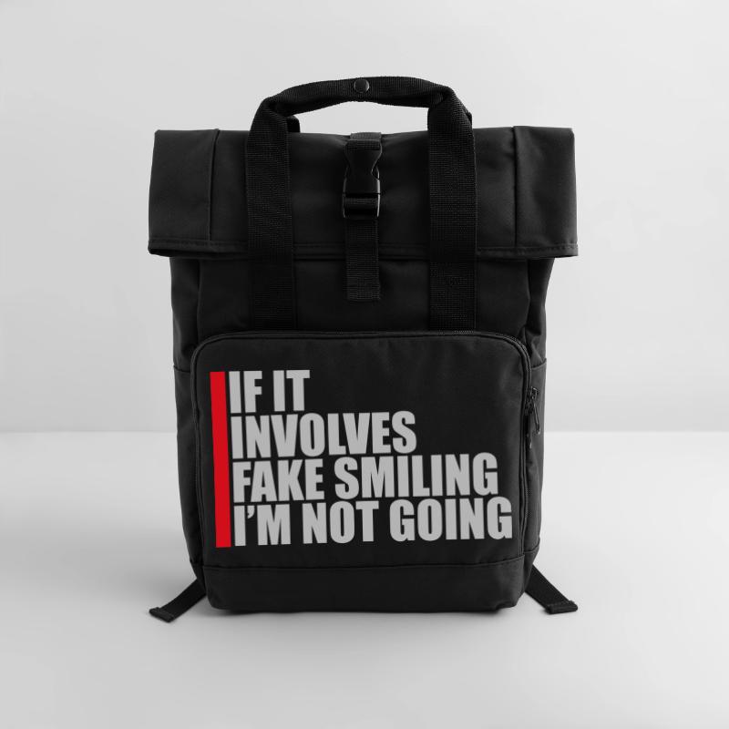 If It Involves Fake Smiling I'm Not Going Saying Roll Top Backpack with Two Handles